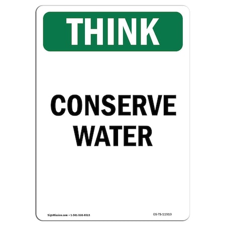 Signmission OSHA THINK, 10" Height, Aluminum, 10" x 7", Portrait, Conserve Water OS-TS-A-710-V-11919